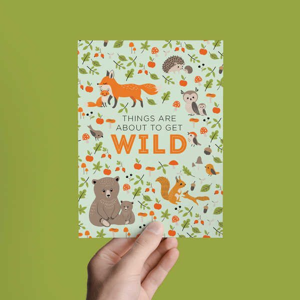 Things Are About To Get Wild Newborn Baby Greeting Card